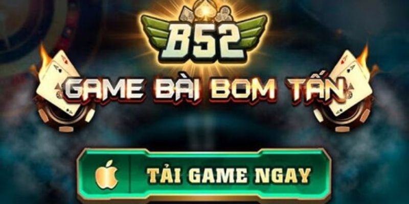 Game bài B52club đổi thưởng